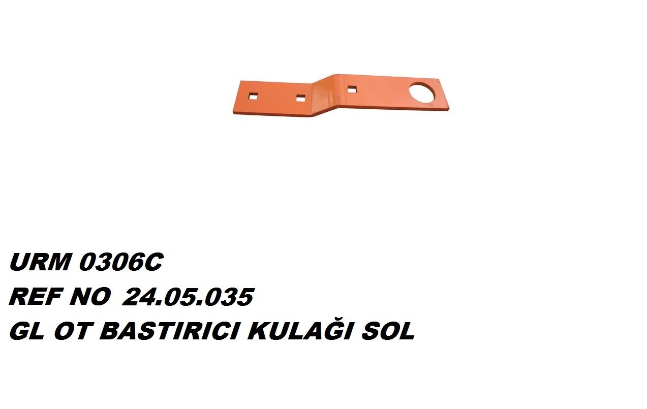 PİKAP OT BASTIRICI TARAK KULAĞI SAĞ REF NO : 24.05.035