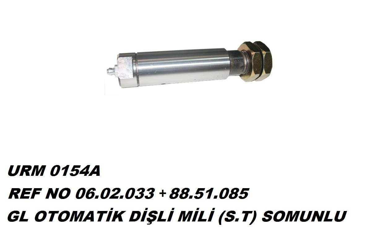 OTOMATİK DİŞLİ MİLİ SOMUNLU REF NO : 06.02.033