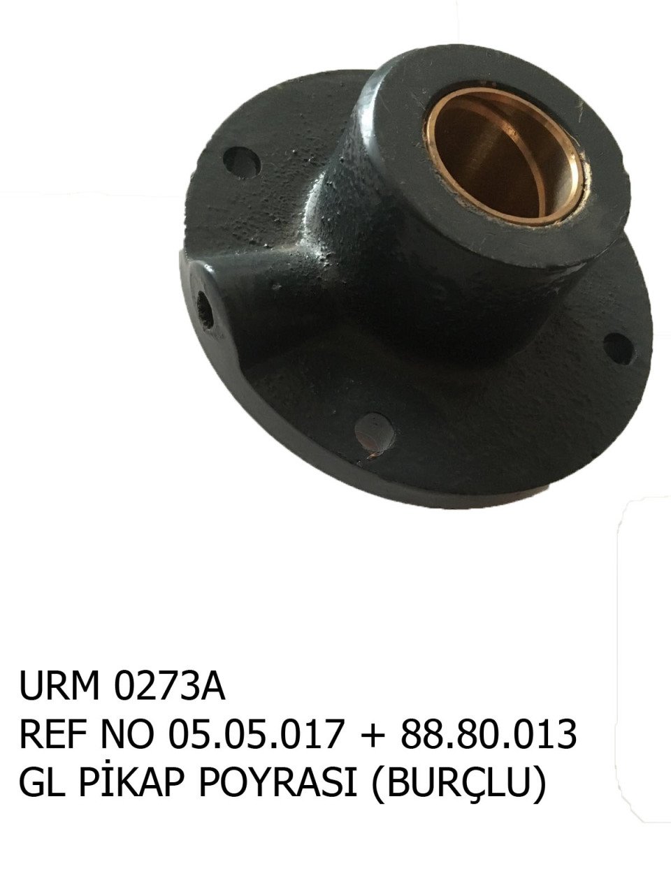 PİKAP POYRASI BURÇLU REF NO : 05.05.017