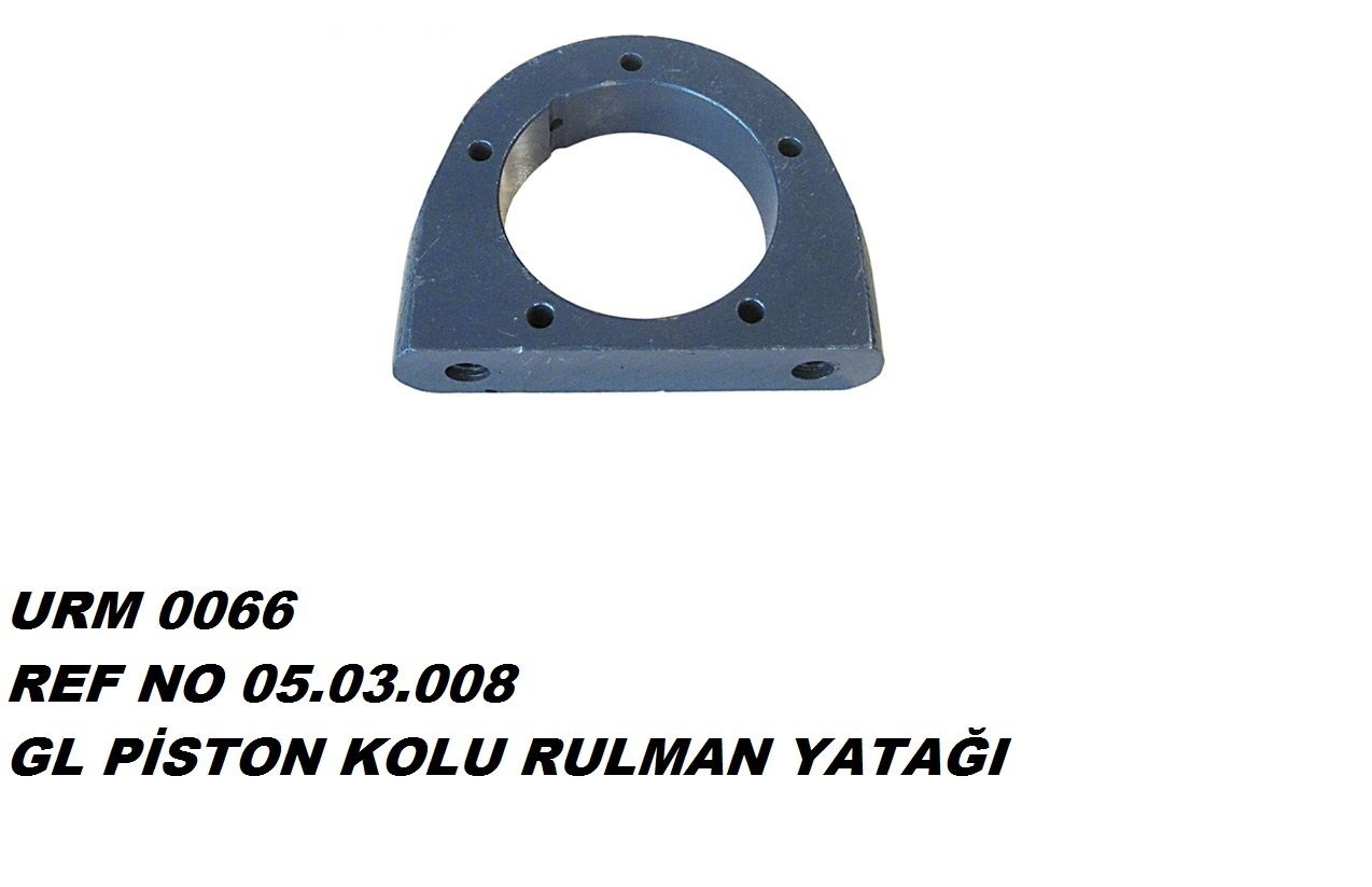 PİSTON KOLU RULMAN YATAĞI REF NO : 05.03.008