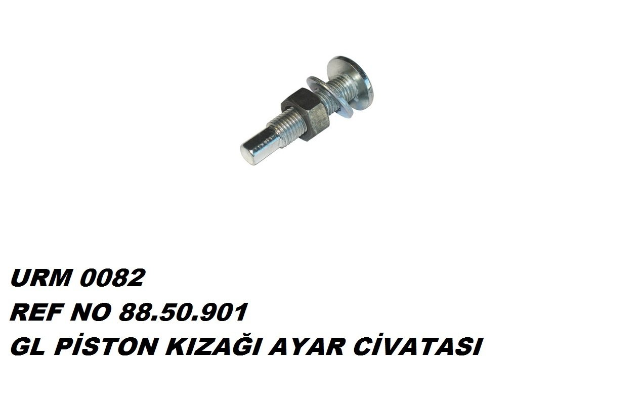 PİSTON KIZAK AYAR CIVATASI REF NO : 88.50.901