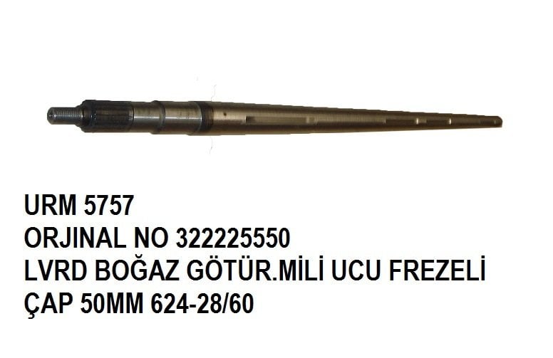 BOĞAZ GÖTÜRÜCÜ FREZELİ MİL 624 2860 REF NO: LA 322225550