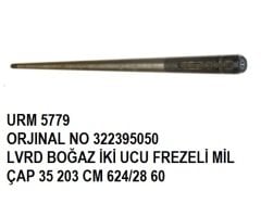 BOĞAZ İKİ UCU FREZELİ MİL ÇAP 35MM 203CM REF NO: 322395050