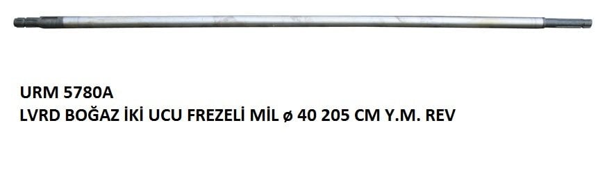 BOĞAZ İKİ UCU FREZELİ MİL ÇAP 40MM BOY 205 CM