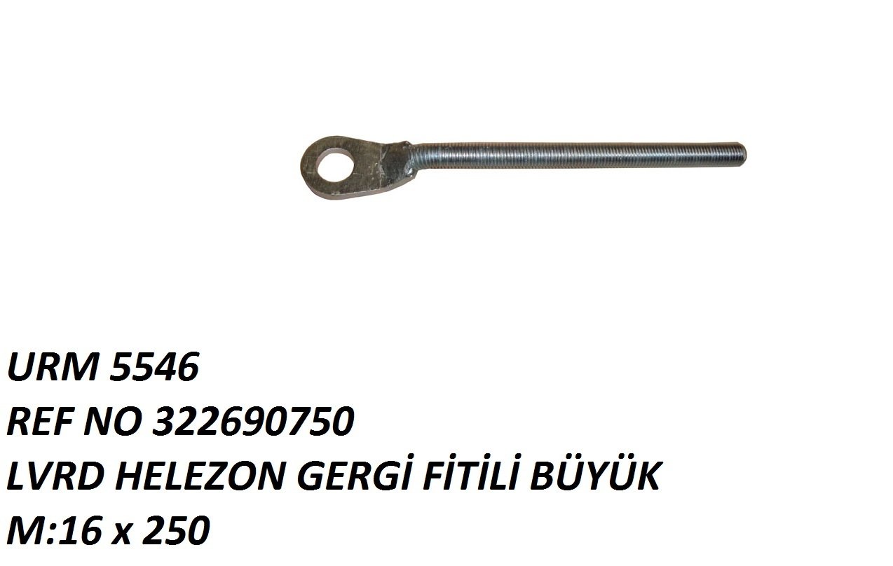 HELEZON GERGİ FİTİLİ BÜYÜK M16*250 REF NO: LA 322690750