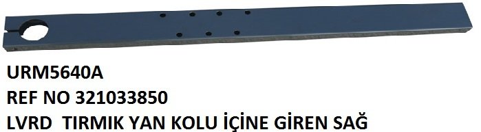TIRMIK YAN BAĞLANTI KOLU İÇİNE GİREN SAĞ REF NO: LA 321033850
