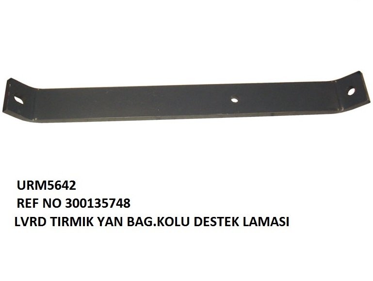 TIRMIK YAN BAĞLANTI KOLU DESTEK LAMASI REF NO: LA 300135748
