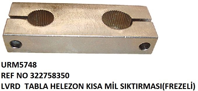 TABLO HELEZON KISA MİL SIKTIRMASI REF NO: LA 322758350