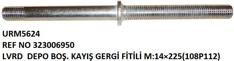 DEPO BOŞALTICI KAYIŞ GERGİ FİTİLİ REF NO: LA 323006950