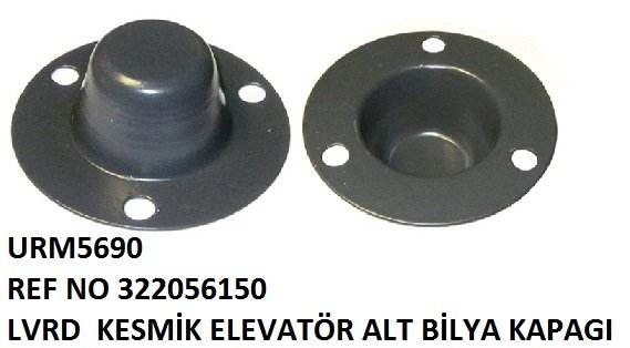 KESMİK ELEVATÖR ALT BİLYA KAPAĞI REF NO: LA 322056150