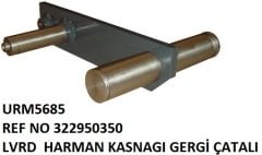 HARMAN KASNAK GERGİ ÇATALI REF NO: LA 322950350